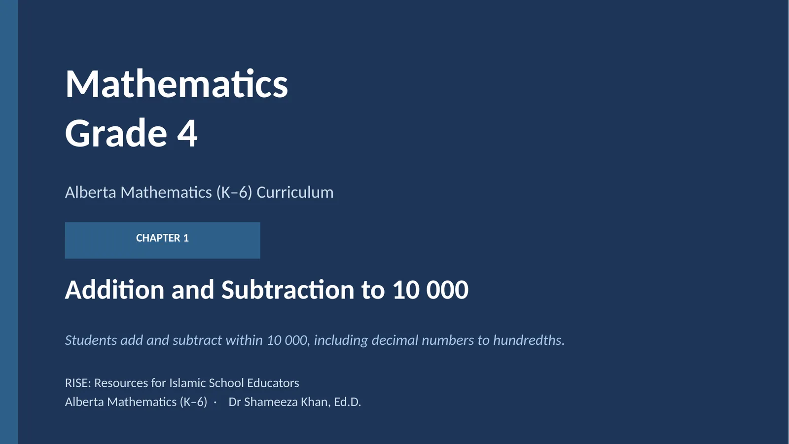 Mathematics. Grade 4. Alberta Mathematics (K–6) Curriculum. CHAPTER 1. Addition and Subtraction to 10 000.