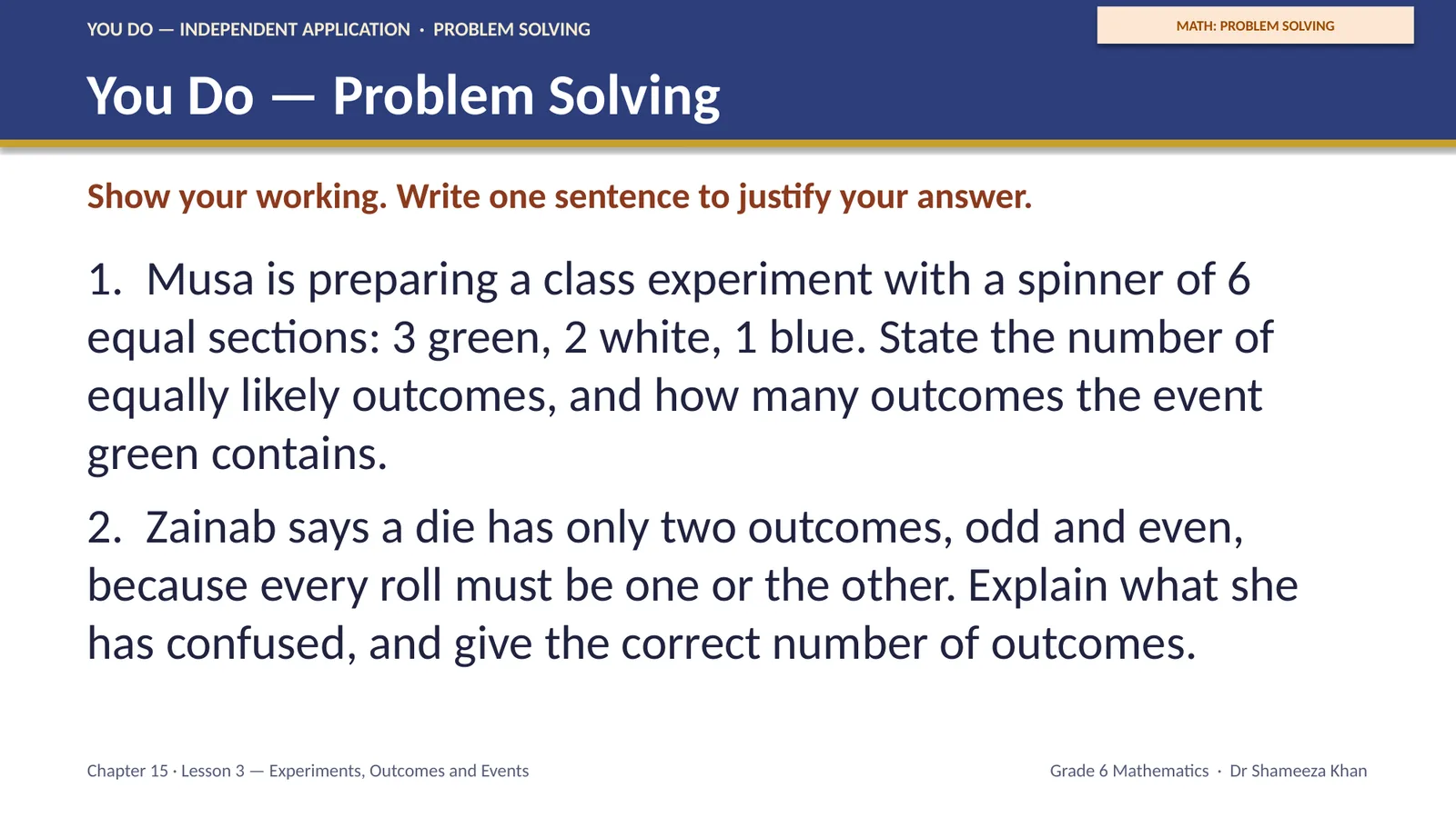 Independent task from Mathematics, Grade 6. Two problems where every answer has to carry its reasoning, including one a classmate has got wrong.